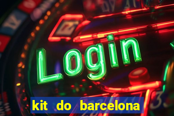 kit do barcelona dls 2017